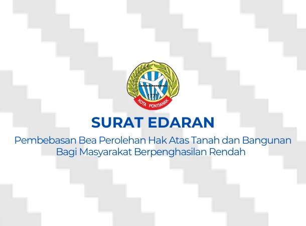 Surat Edaran Nomor 21 Tahun 2025 tentang Pembebasan Bea Perolehan Hak Atas Tanah dan Bangunan Bagi Masyarakat Berpenghasilan Rendah